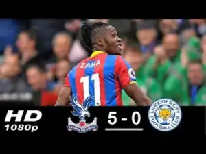 Video: Crystal Palace vs Leicester City 5-0 All Goals & Highlights 28/04/2018 HD